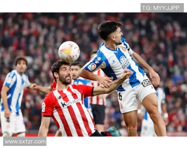 毕尔巴竞技迎战西班牙人争夺西甲积分榜关键战役精彩对决即将上演